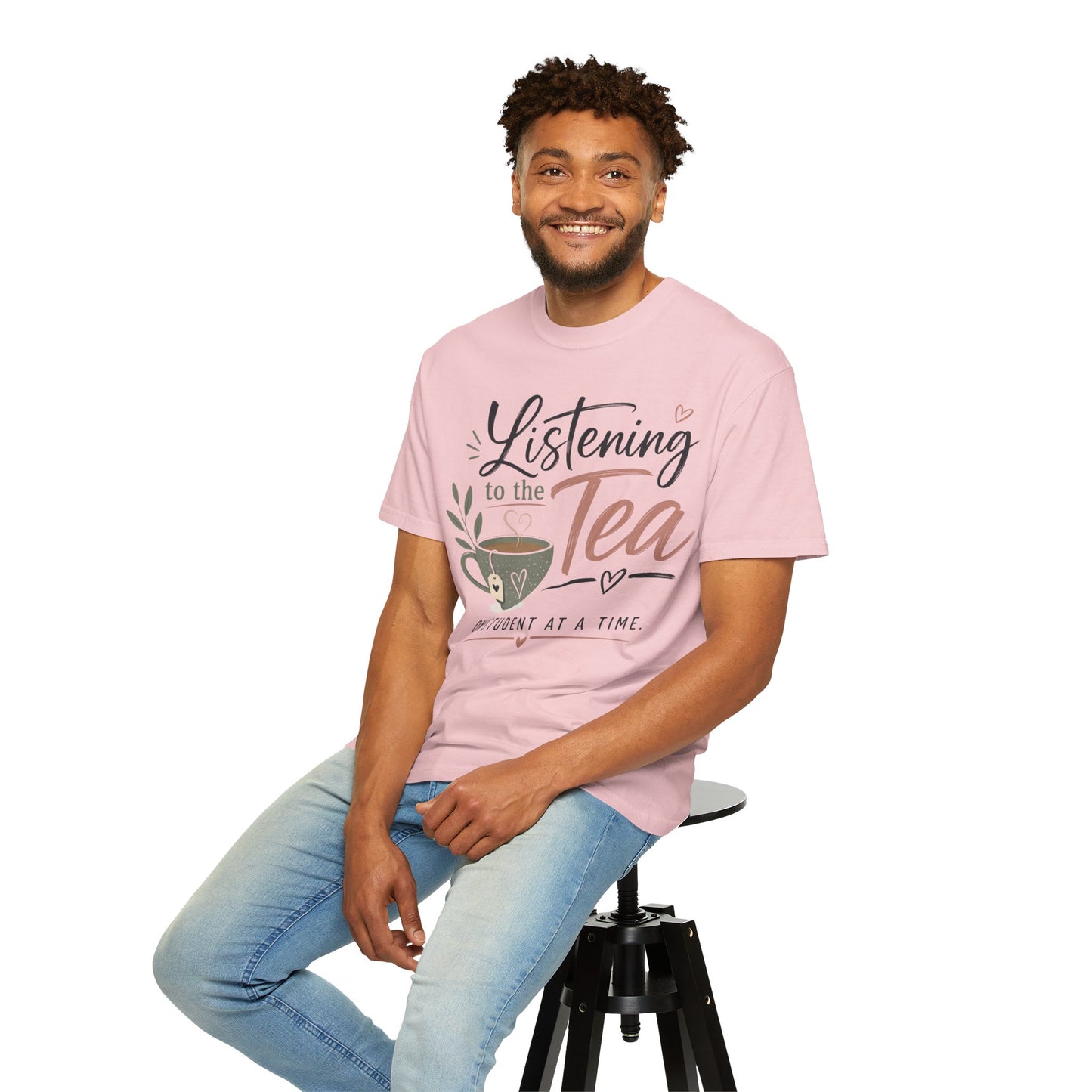 Listening to the Tea One Student at a Time — Cute Teacher Tea Shirt