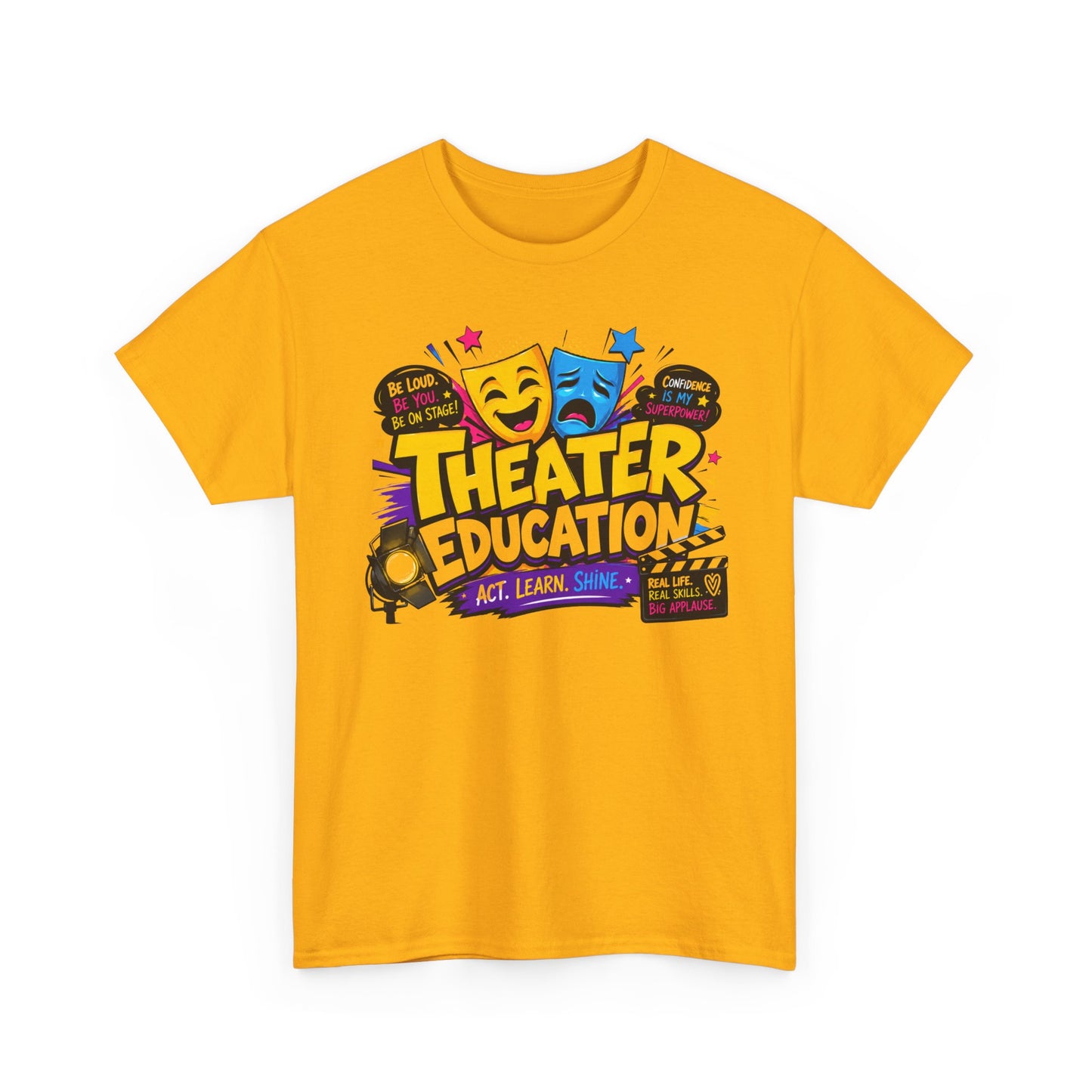 Theater Education T-Shirt – Act, Learn, Shine Drama Tee