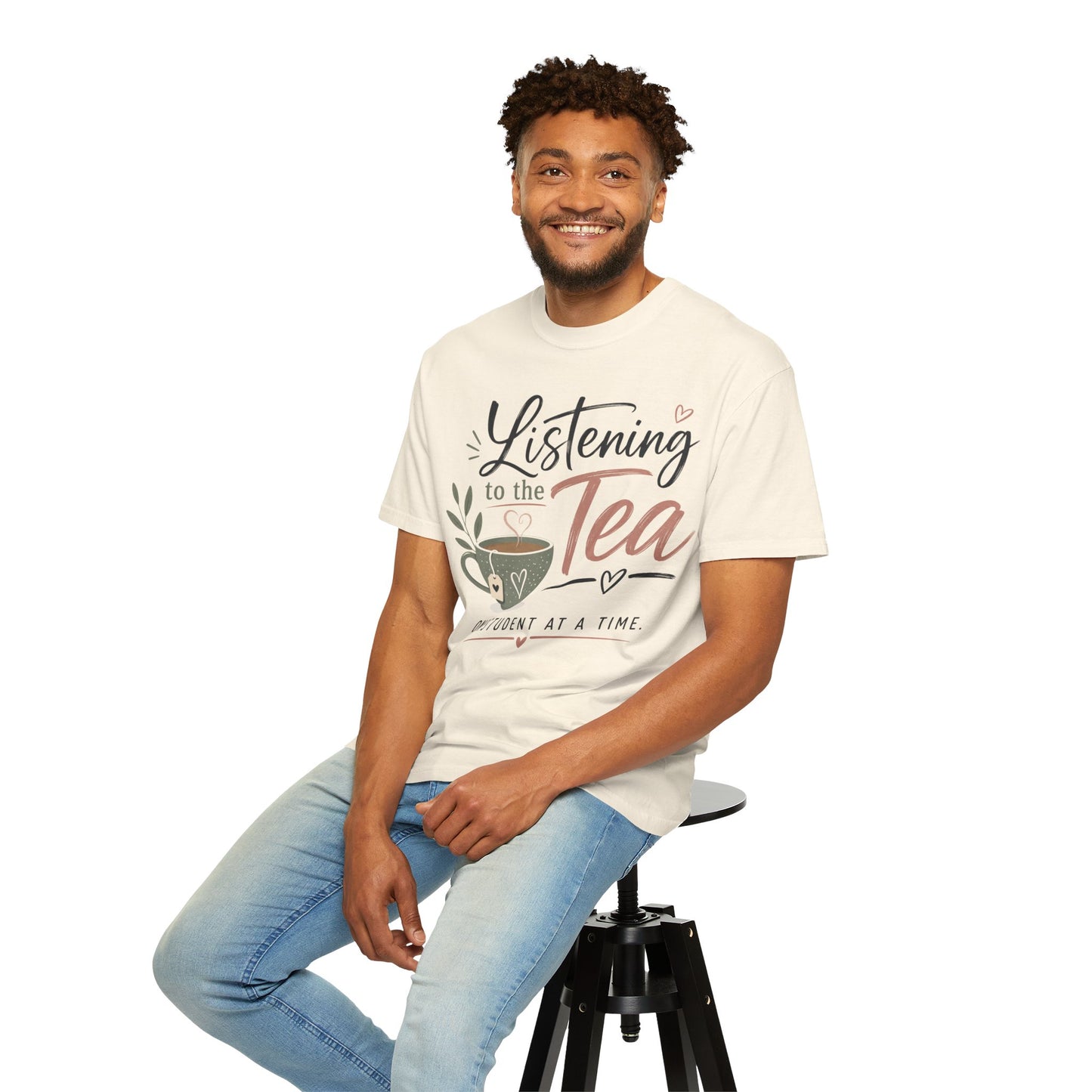 Listening to the Tea One Student at a Time  — Cute Teacher Tea Shirt