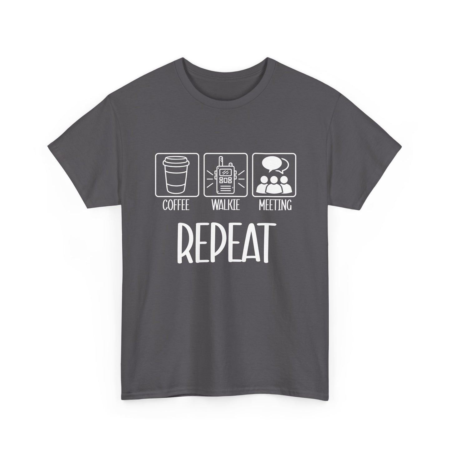Coffee, Walkie, Meeting Repeat T-Shirt - School Administrator Tee