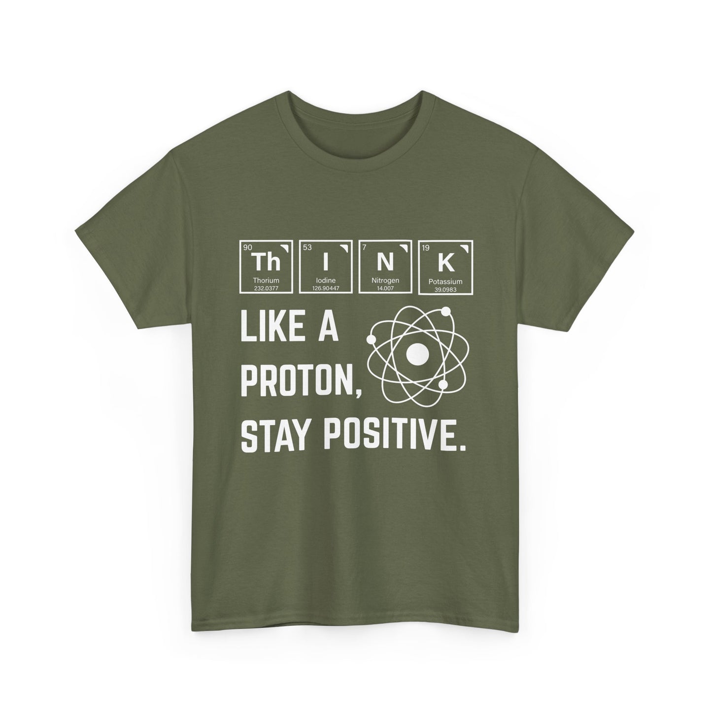 Think Like a Proton Tee – Stay Positive Science T-Shirt