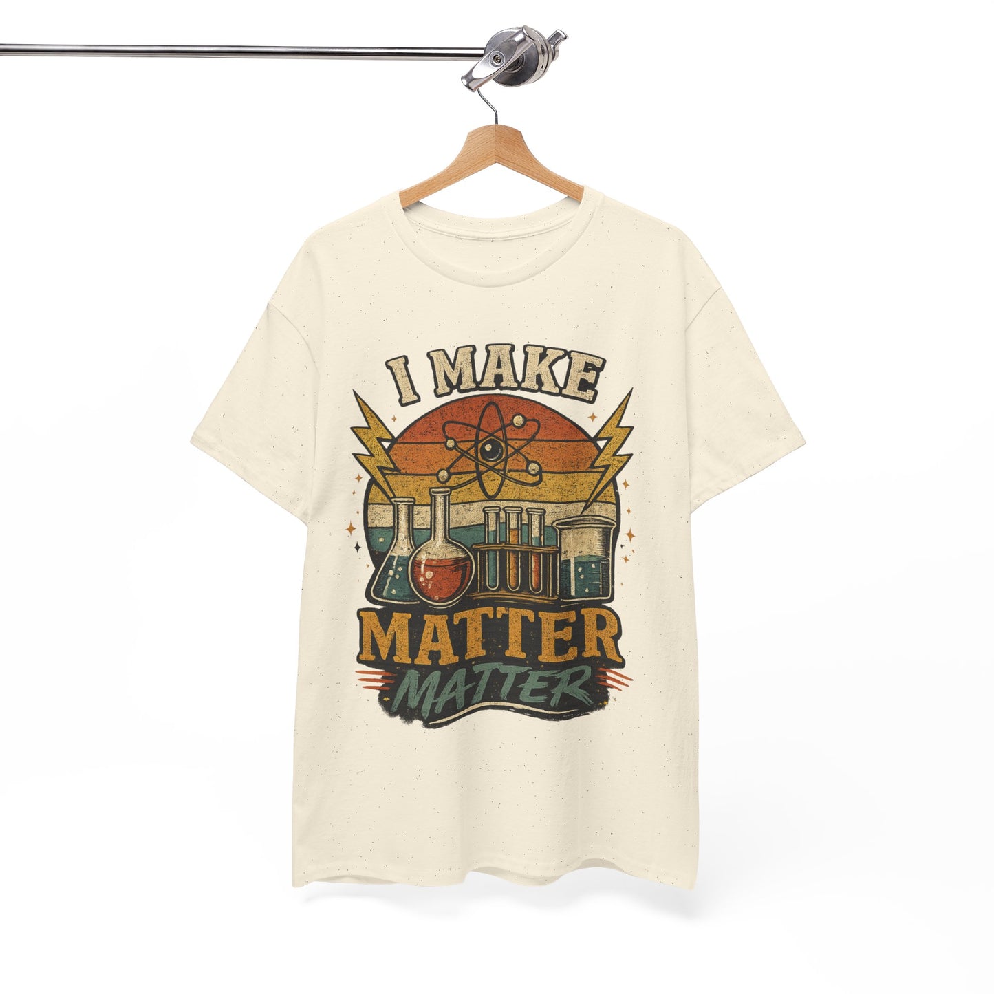 I Make Matter Matter Science T-Shirt