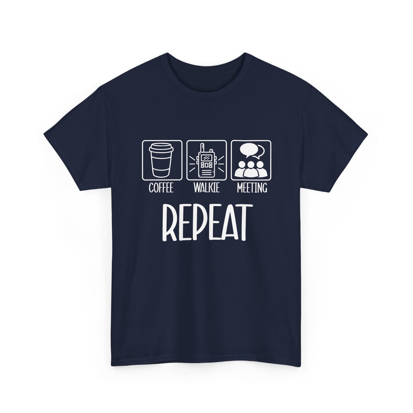 Coffee, Walkie, Meeting Repeat T-Shirt - School Administrator Tee
