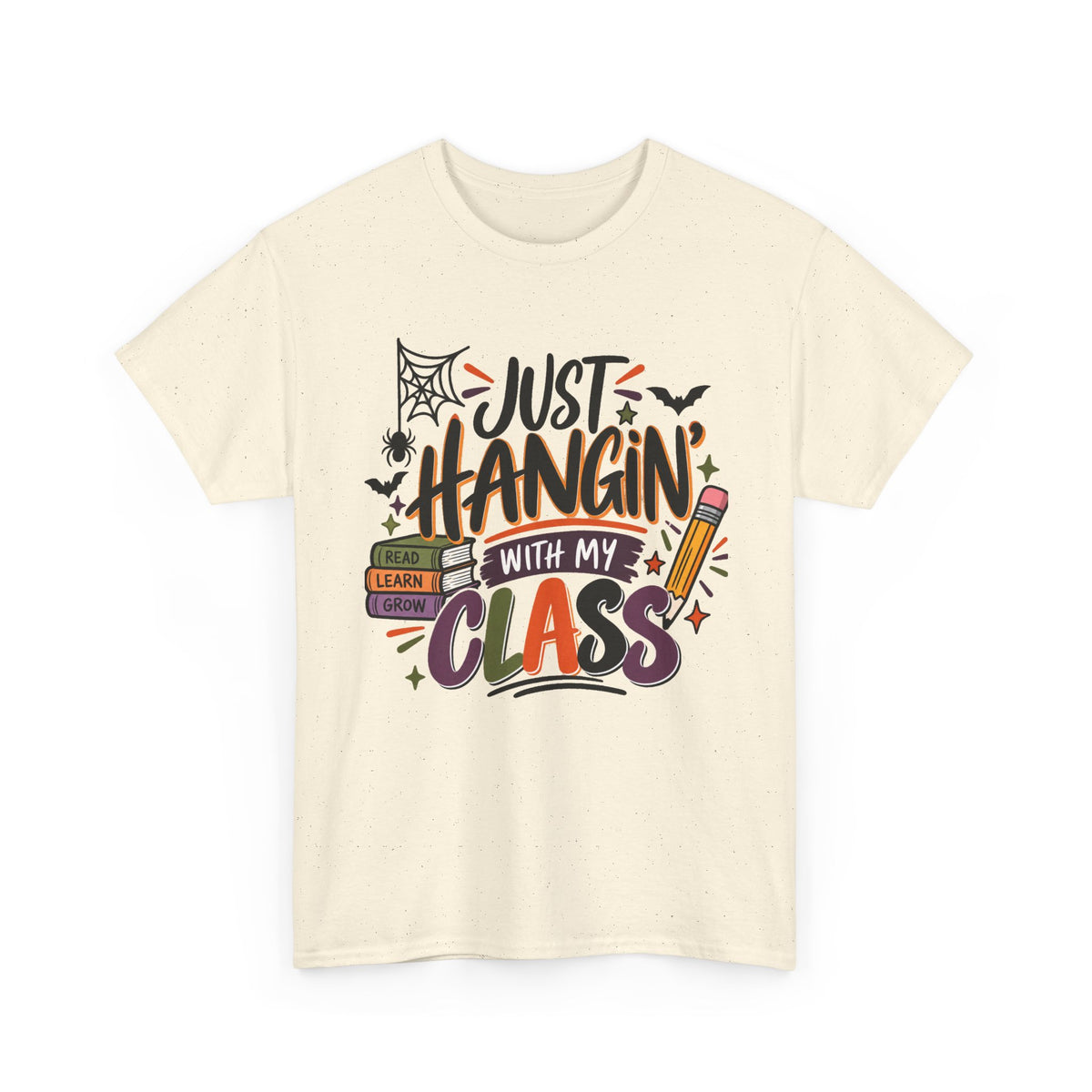 Just Hangin' With My Class T-Shirt