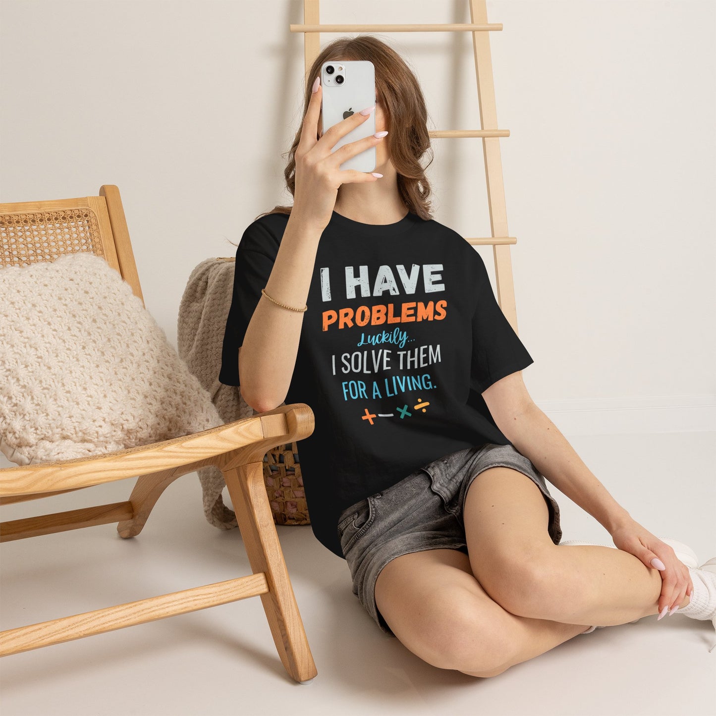 I Have Problems I Solve Them For a Living T-Shirt — Funny Problem Solver Tee for Engineers & Tech Pros