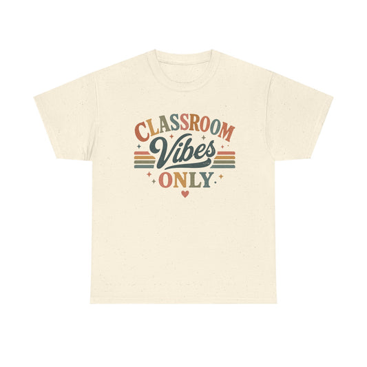 Classroom Vibes Only T-Shirt — Retro Teacher Tee for Educators & School Staff