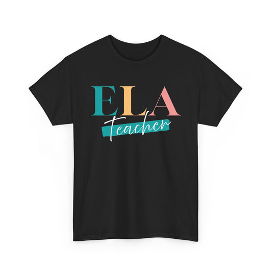 ELA Teacher T-Shirt – Colorful Script Graphic Tee for English Language Arts Educators