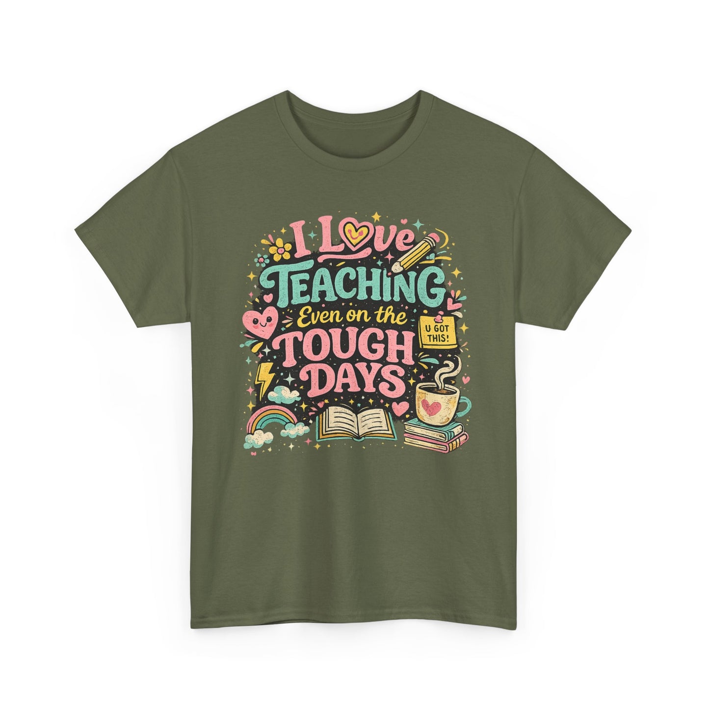 "I Love Teaching Even on the Tough Days" - best days are the tough days