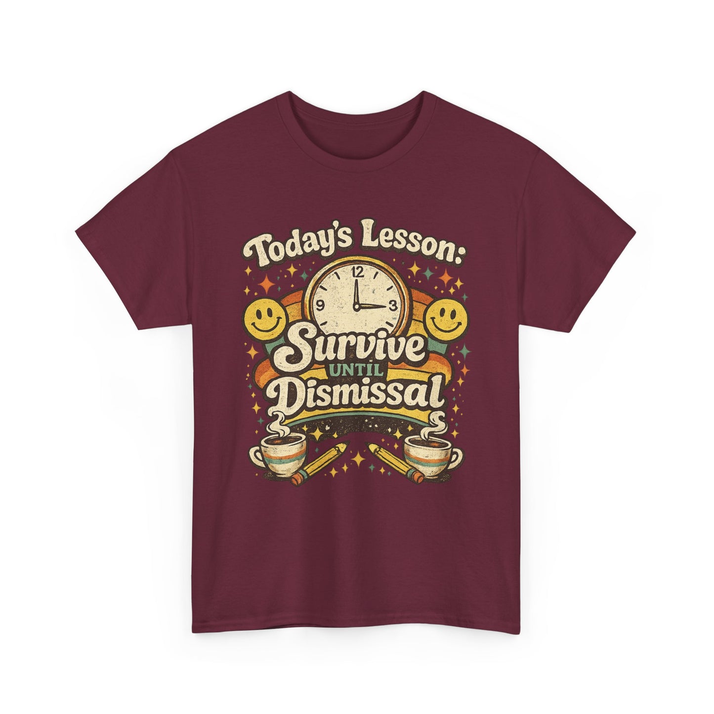 Survive Until Dismissal - Teacher Tee