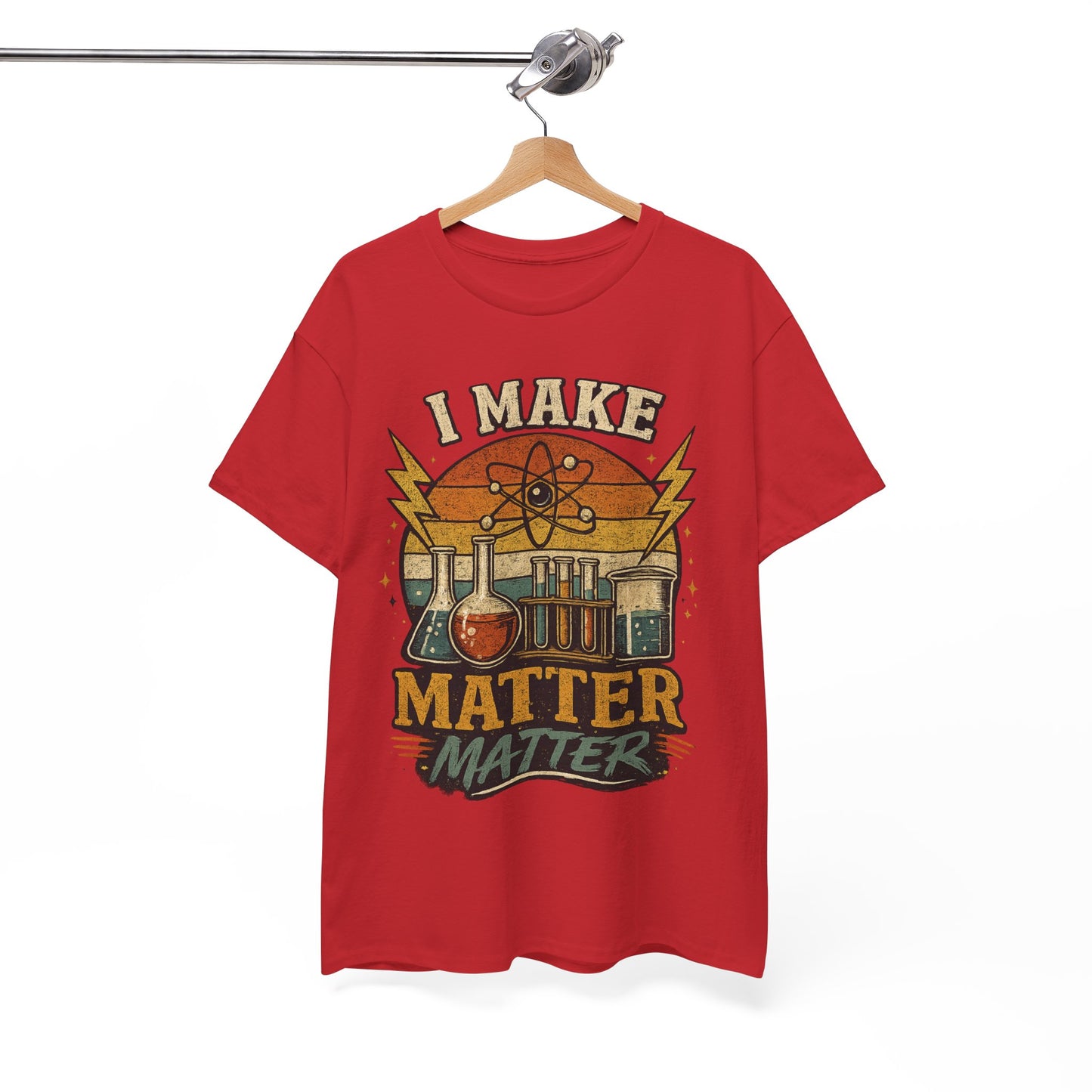 I Make Matter Matter Science T-Shirt