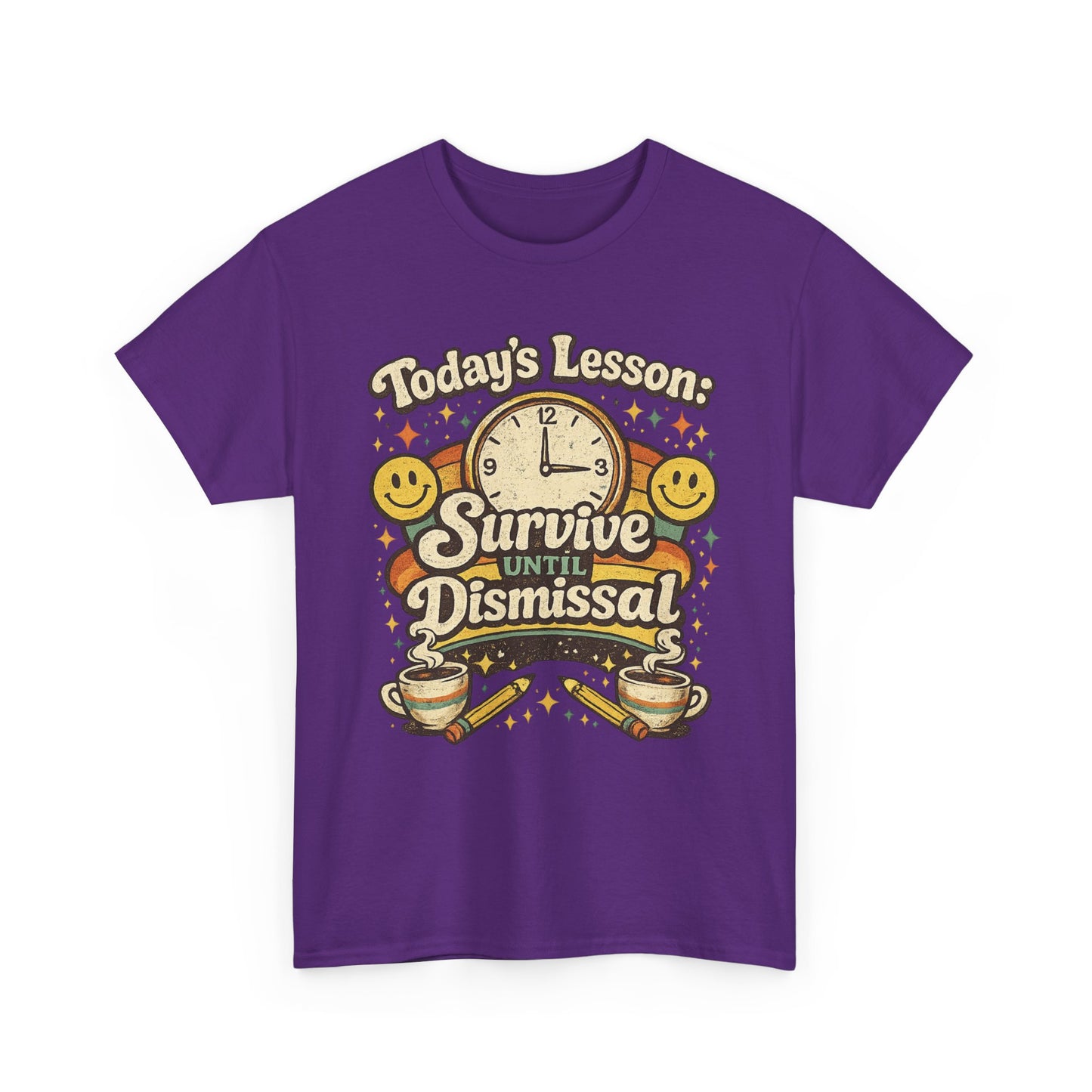 Survive Until Dismissal - Teacher Tee