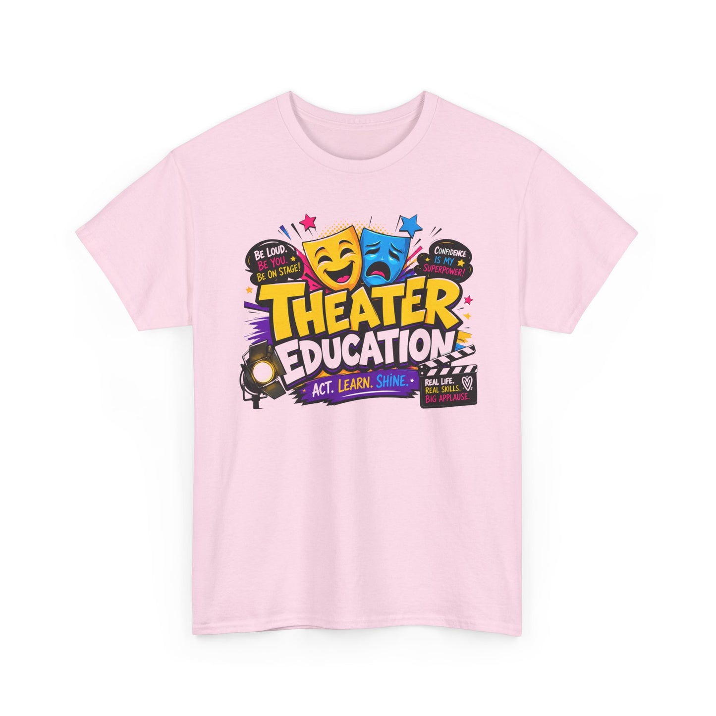 Theater Education T-Shirt – Act, Learn, Shine Drama Tee