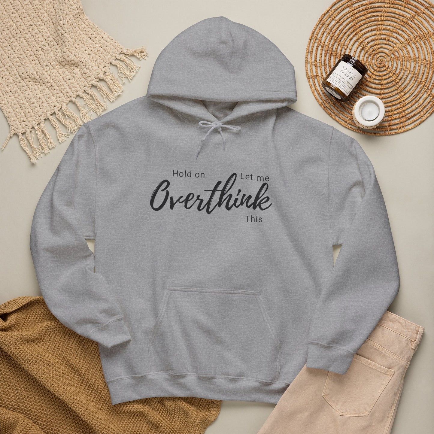 Hold on Let Me Overthink This Hoodie —  Cozy Hooddie