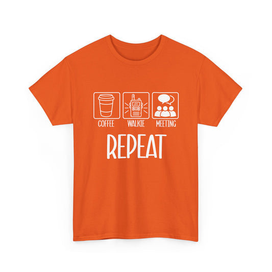Coffee, Walkie, Meeting Repeat T-Shirt - School Administrator Tee