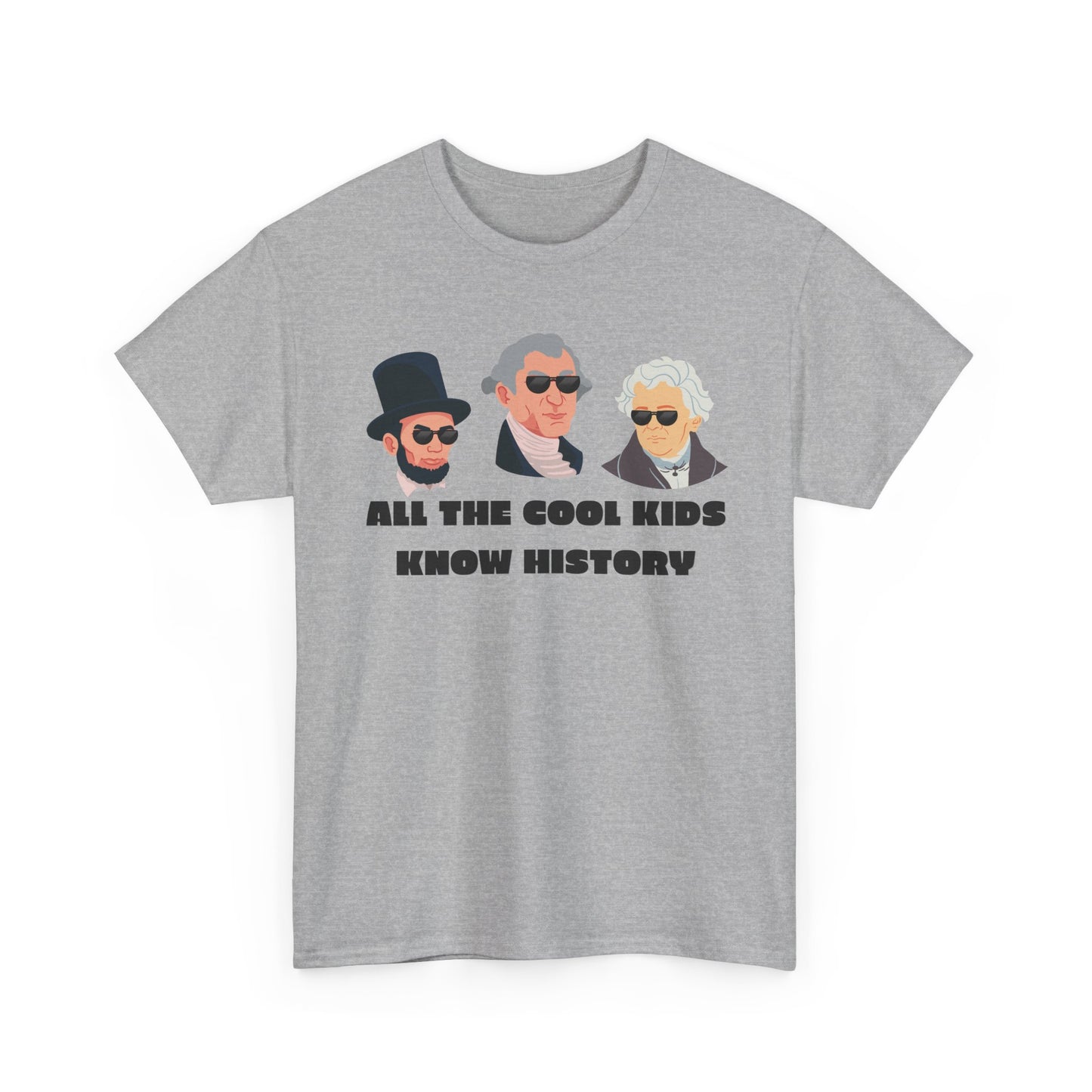 All the Cool Kids Know History - Social Studies T Shirt