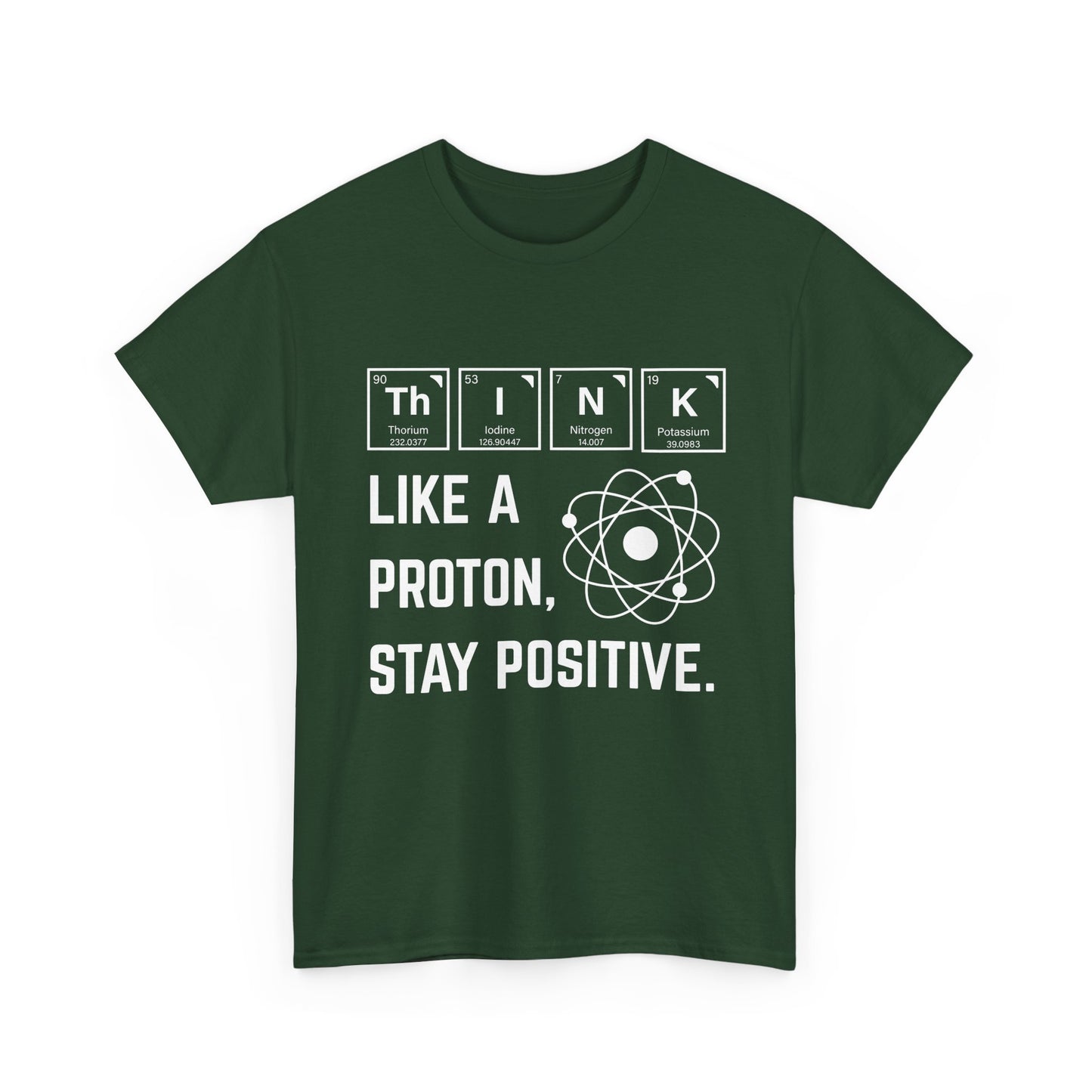 Think Like a Proton Tee – Stay Positive Science T-Shirt