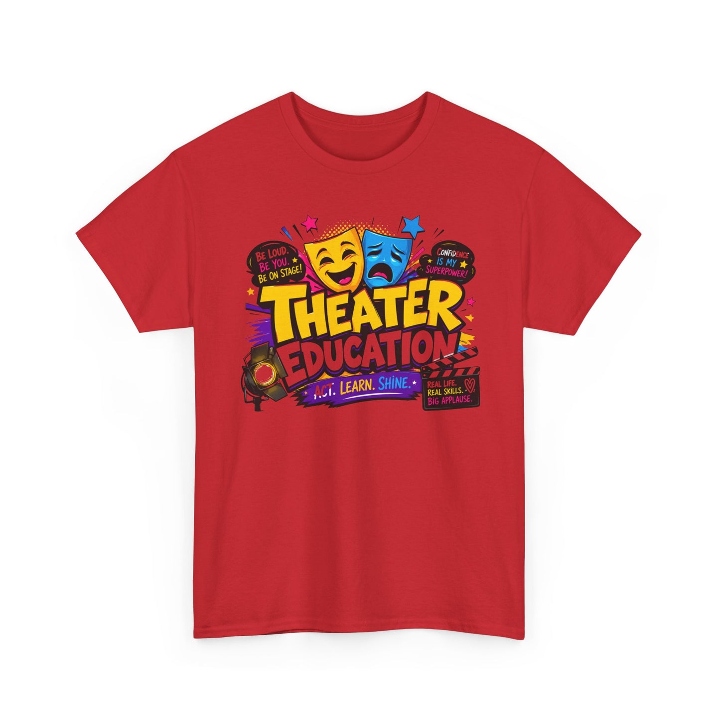 Theater Education T-Shirt – Act, Learn, Shine Drama Tee