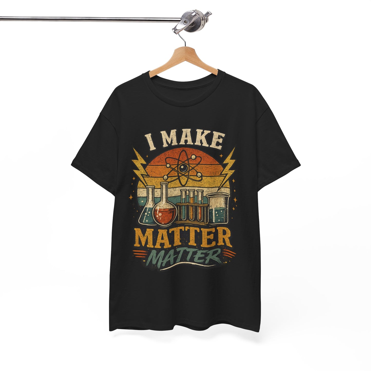 I Make Matter Matter Science T-Shirt