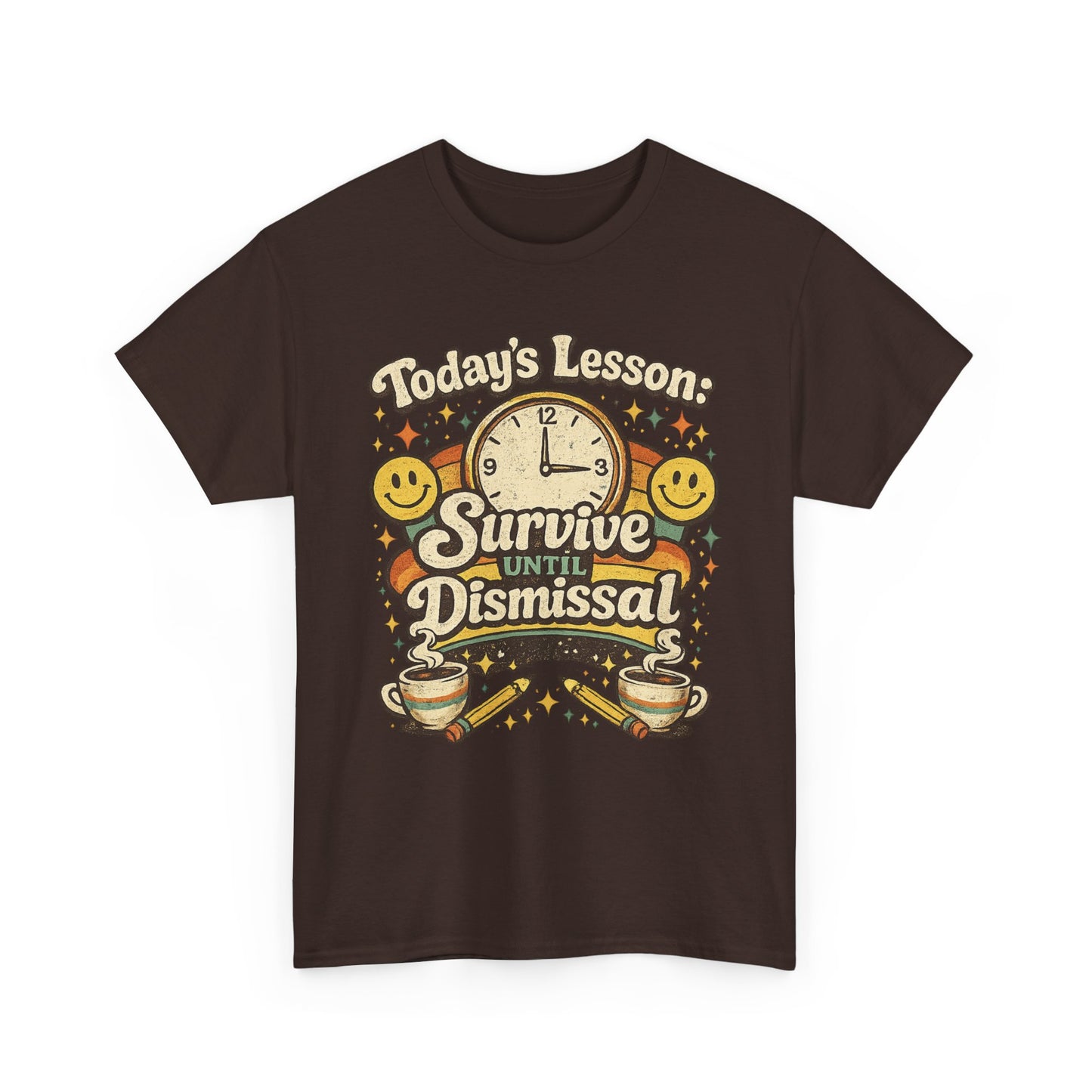 Survive Until Dismissal - Teacher Tee
