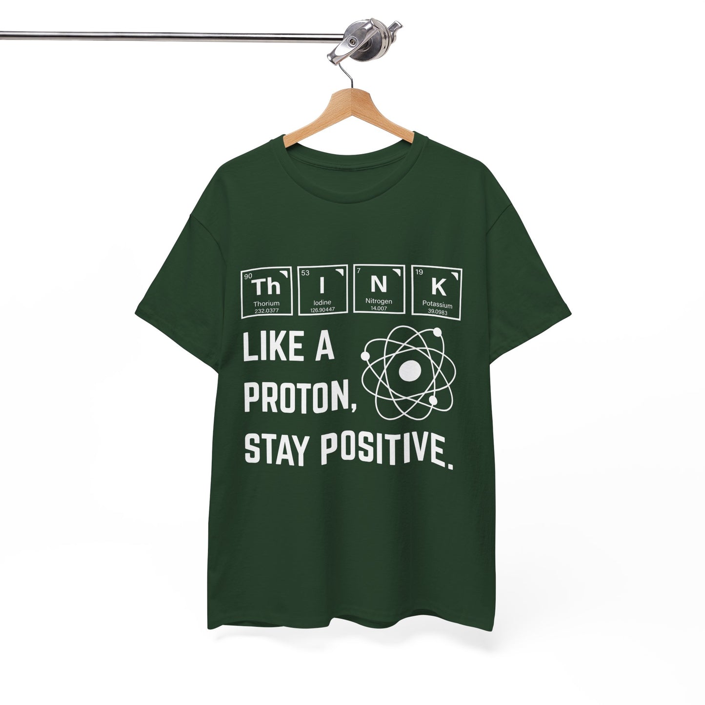 Think Like a Proton Tee – Stay Positive Science T-Shirt