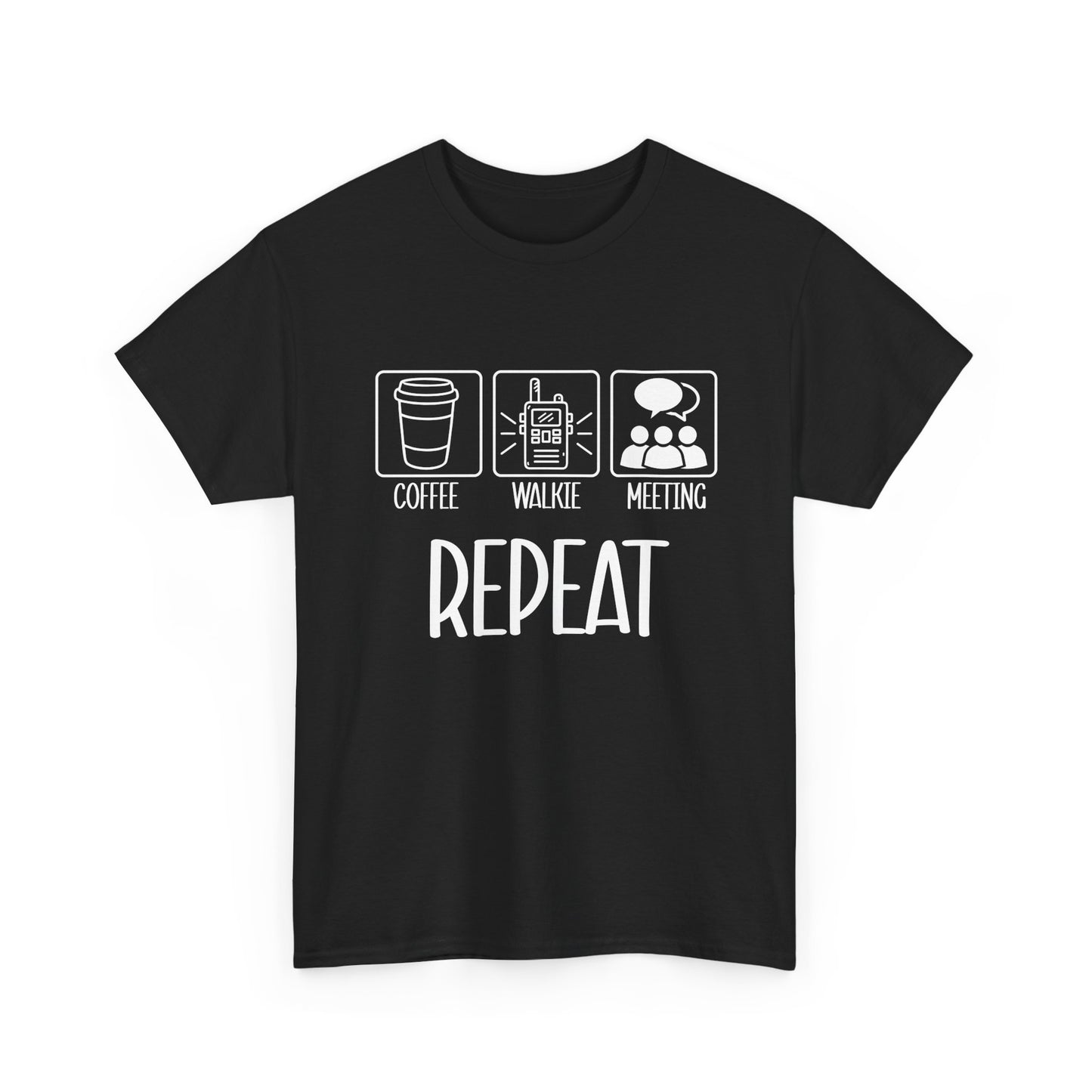 Coffee, Walkie, Meeting Repeat T-Shirt - School Administrator Tee
