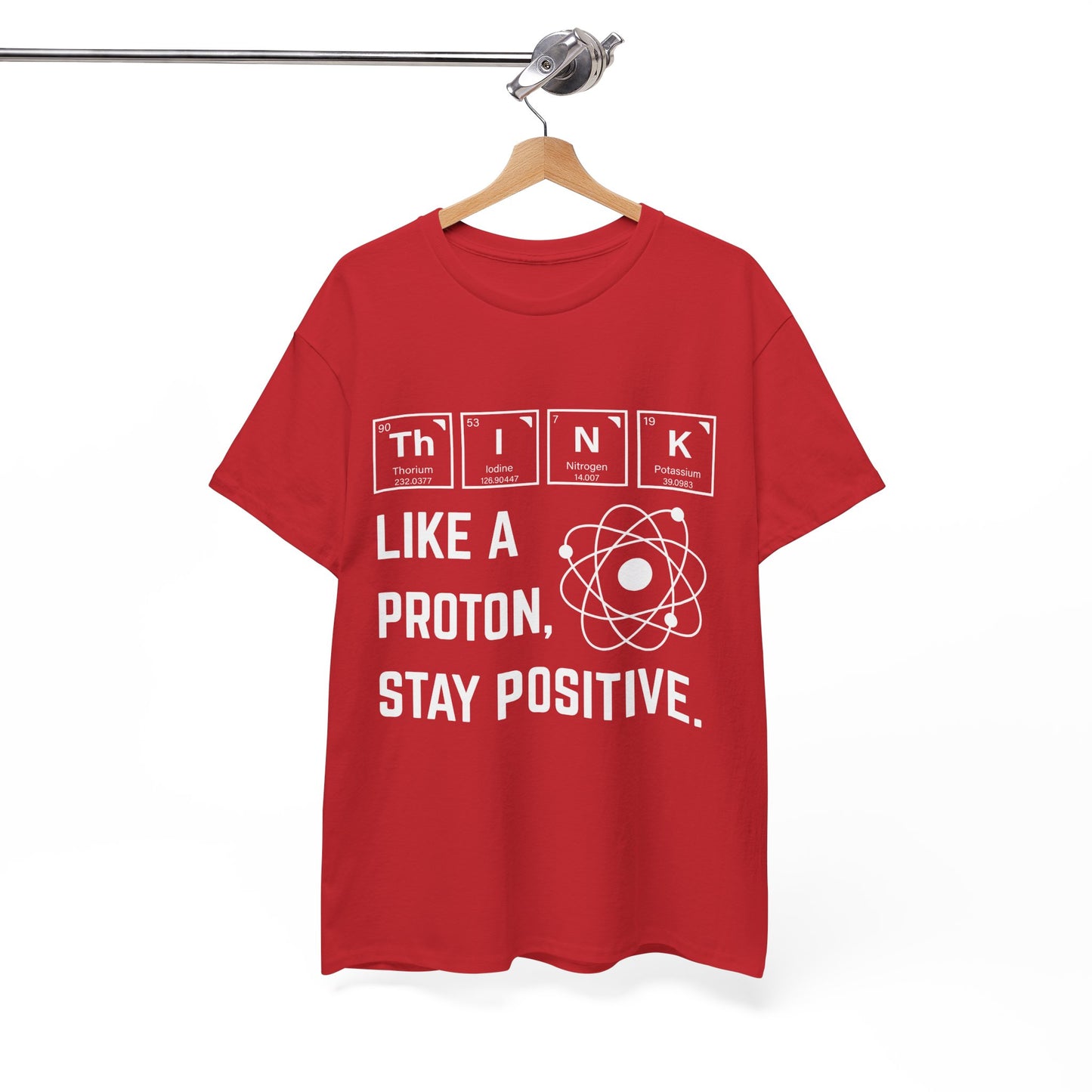 Think Like a Proton Tee – Stay Positive Science T-Shirt