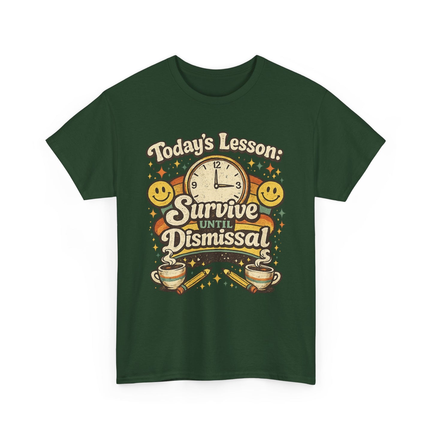 Survive Until Dismissal - Teacher Tee