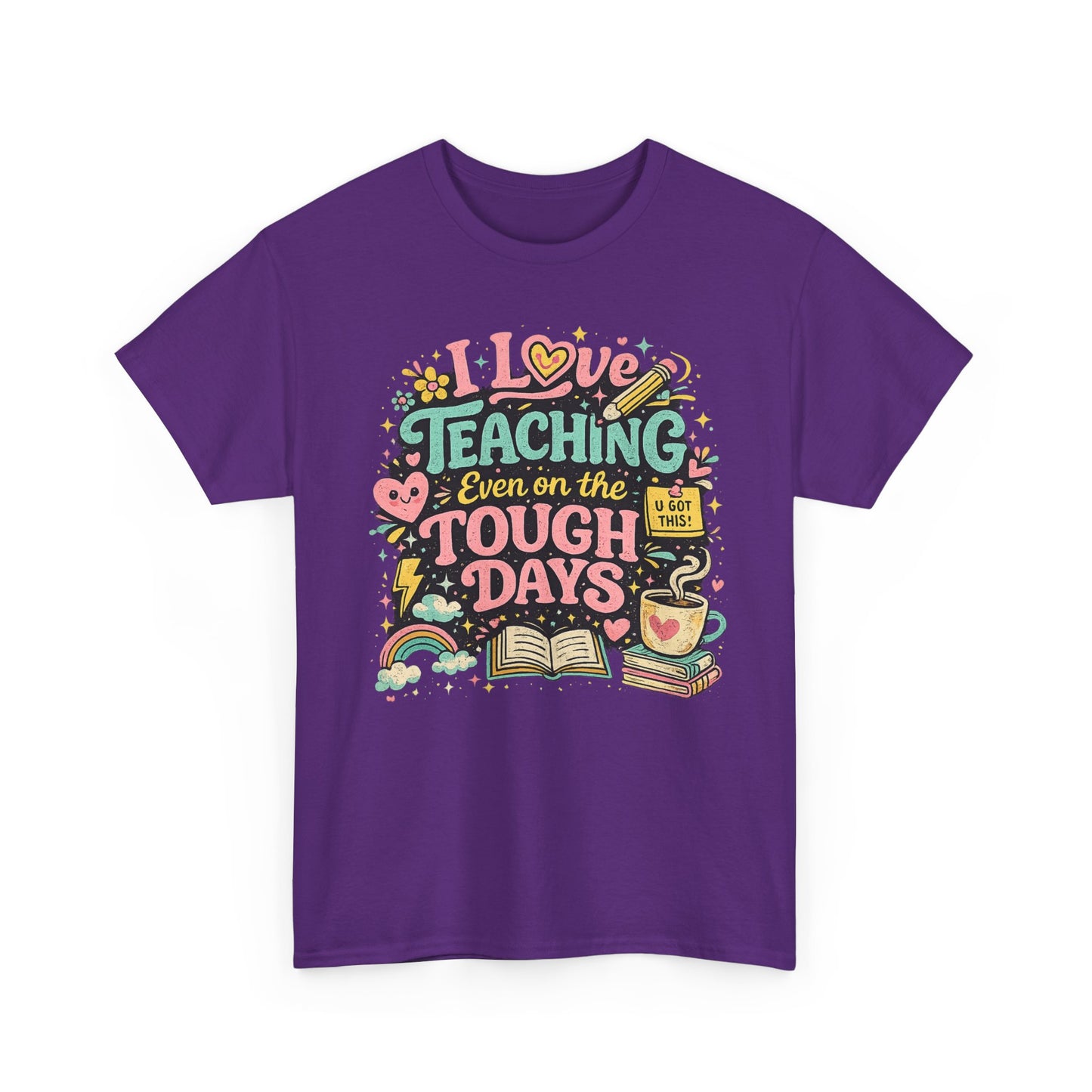 "I Love Teaching Even on the Tough Days" - best days are the tough days