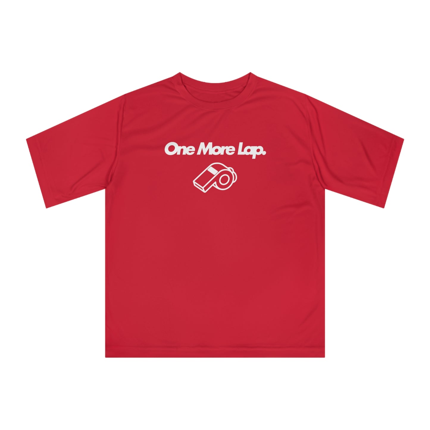 One More Lap Performance T-Shirt — Running & Fitness Tee with Whistle Graphic