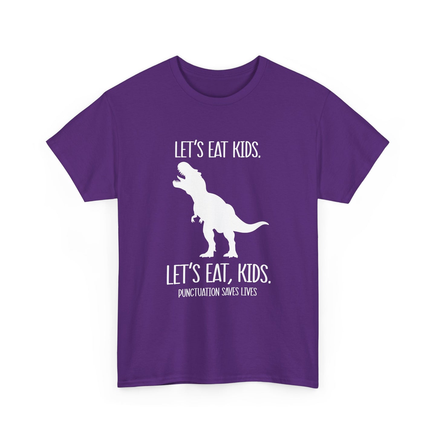 "Let's Eat, Kids. Let's Eat, Kids. Punctuation Saves Lives" Dinosaur Grammar Tee
