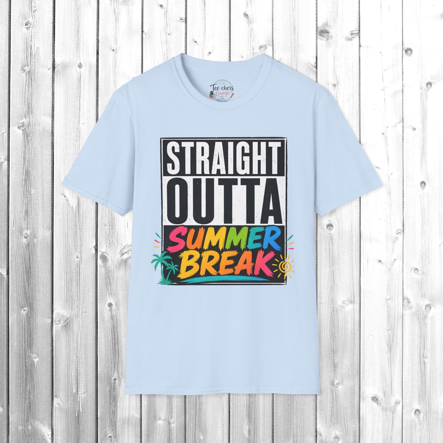 T-Shirt — "Straight Outta Summer Break" Graphic Tee