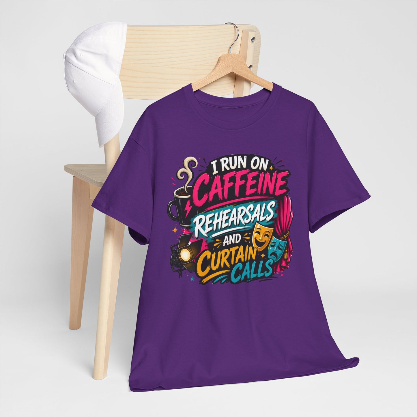 "I Run on Caffeine, Rehearsals & Curtain Calls" Graphic Tee