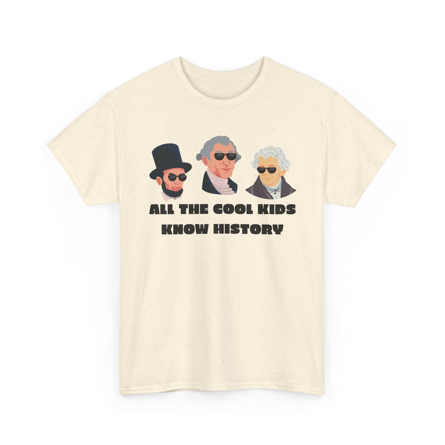 All the Cool Kids Know History - Social Studies T Shirt