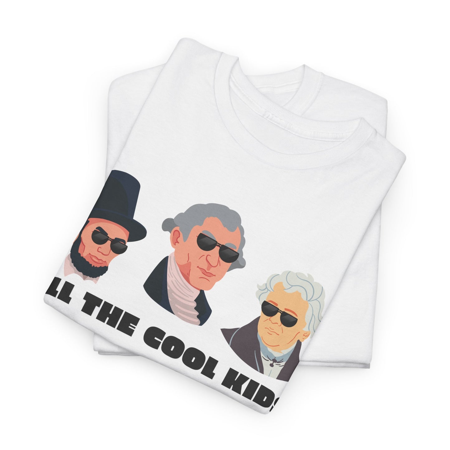All the Cool Kids Know History - Social Studies T Shirt