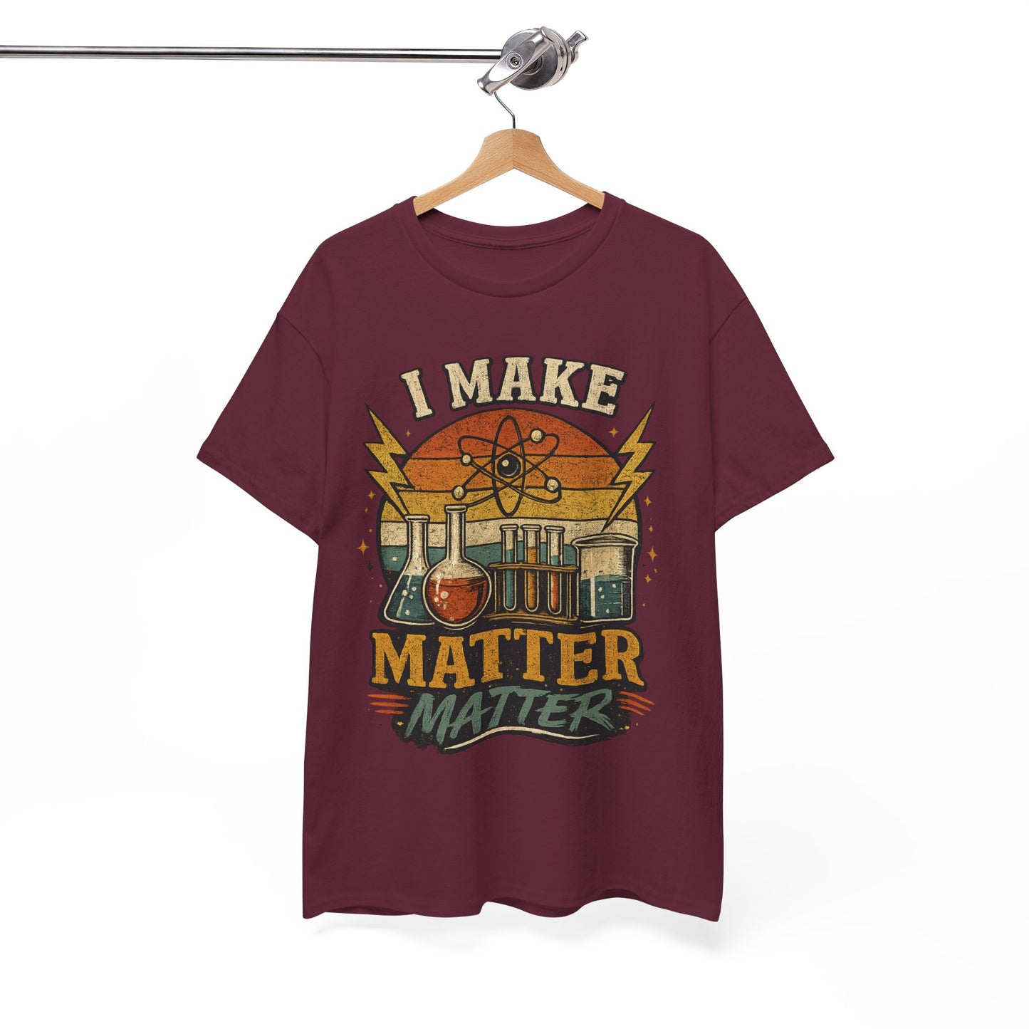 I Make Matter Matter Science T-Shirt