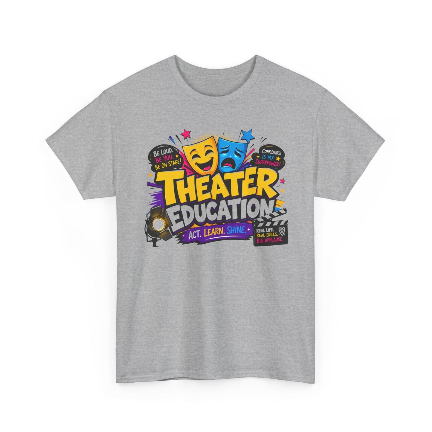 Theater Education T-Shirt – Act, Learn, Shine Drama Tee