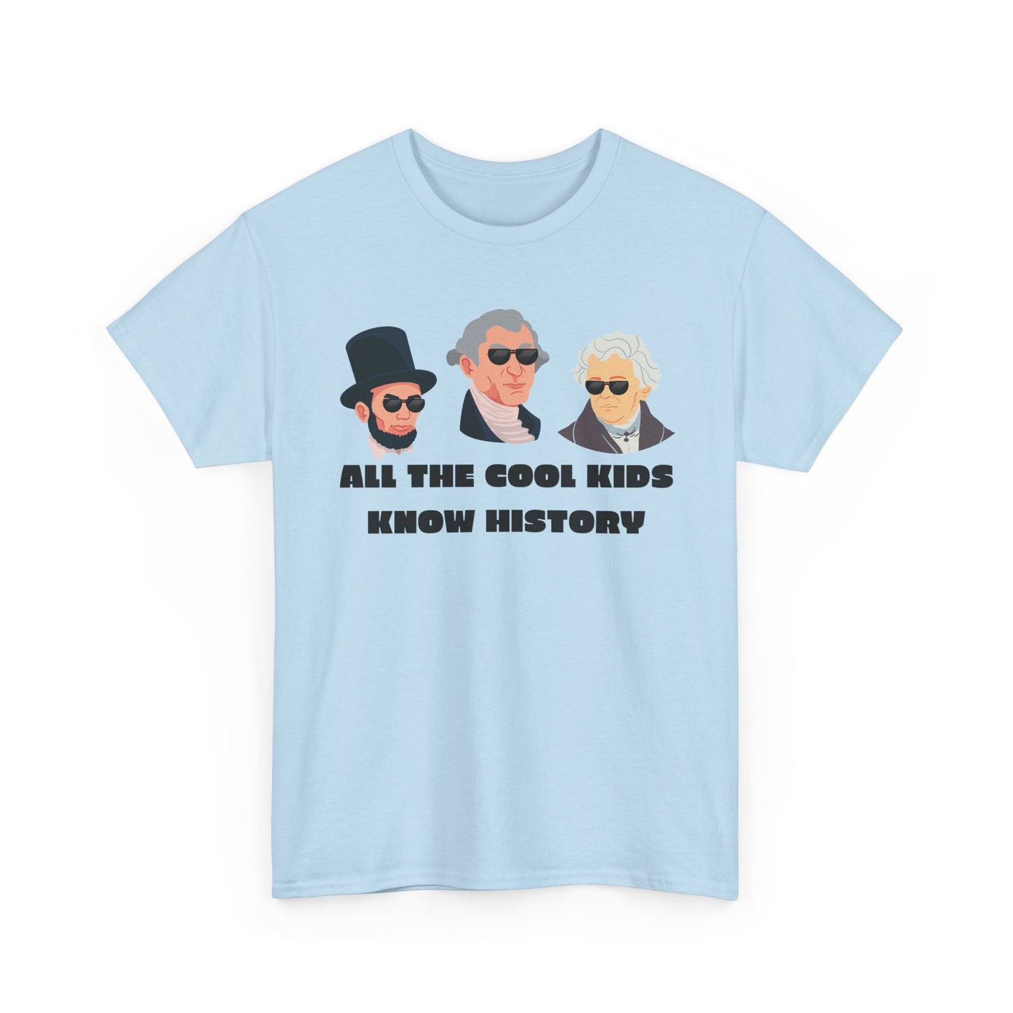 All the Cool Kids Know History - Social Studies T Shirt