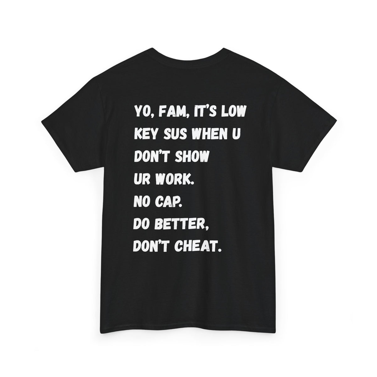 Ultimate Gen-Alpha T Shirt! Don't Cheat!