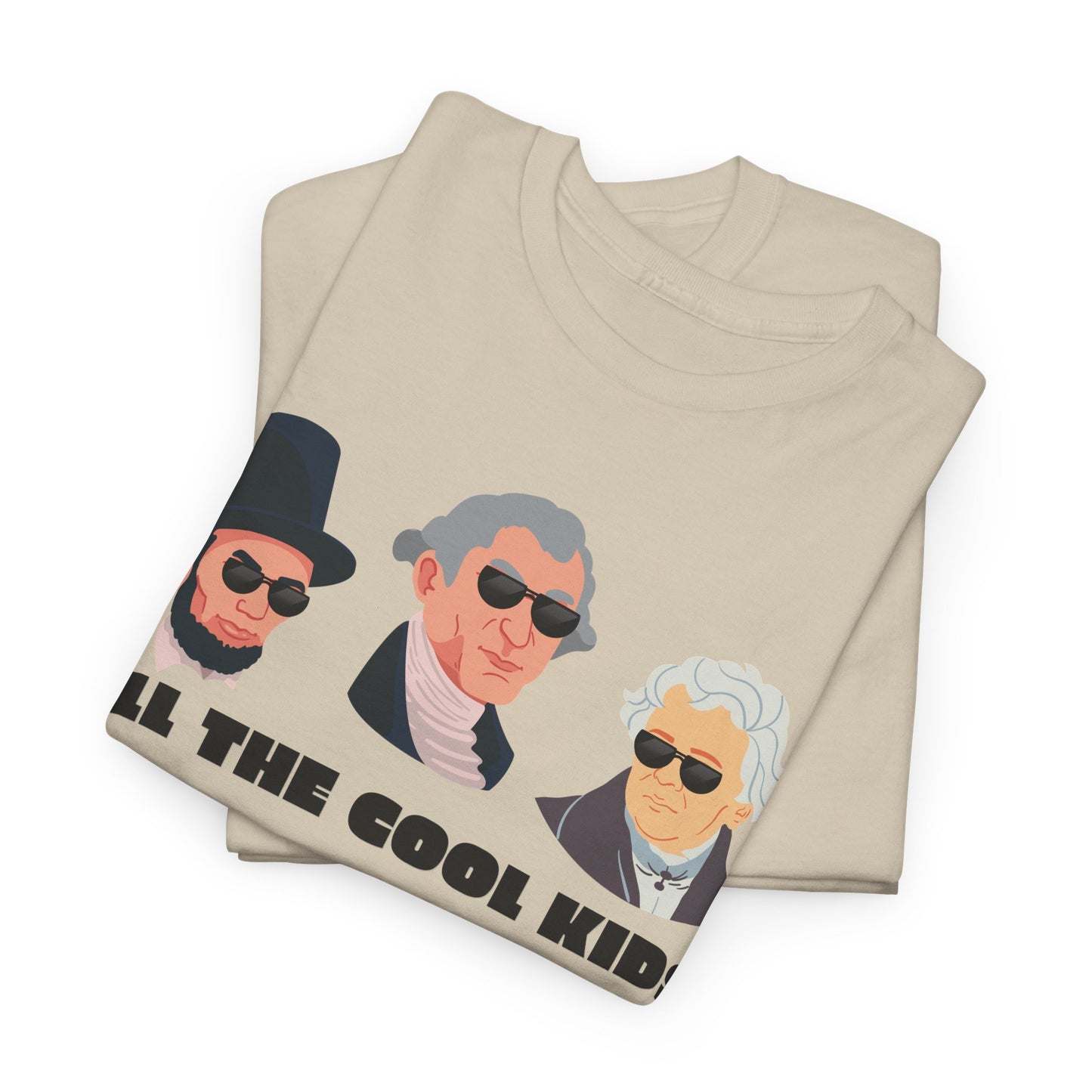All the Cool Kids Know History - Social Studies T Shirt