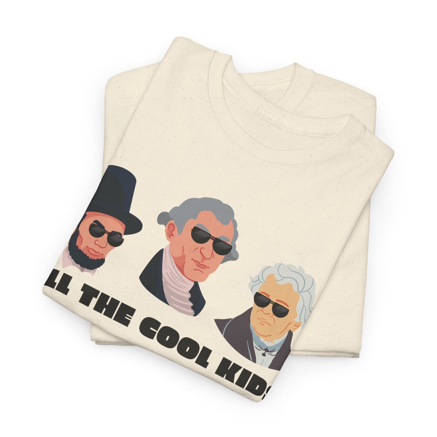 All the Cool Kids Know History - Social Studies T Shirt