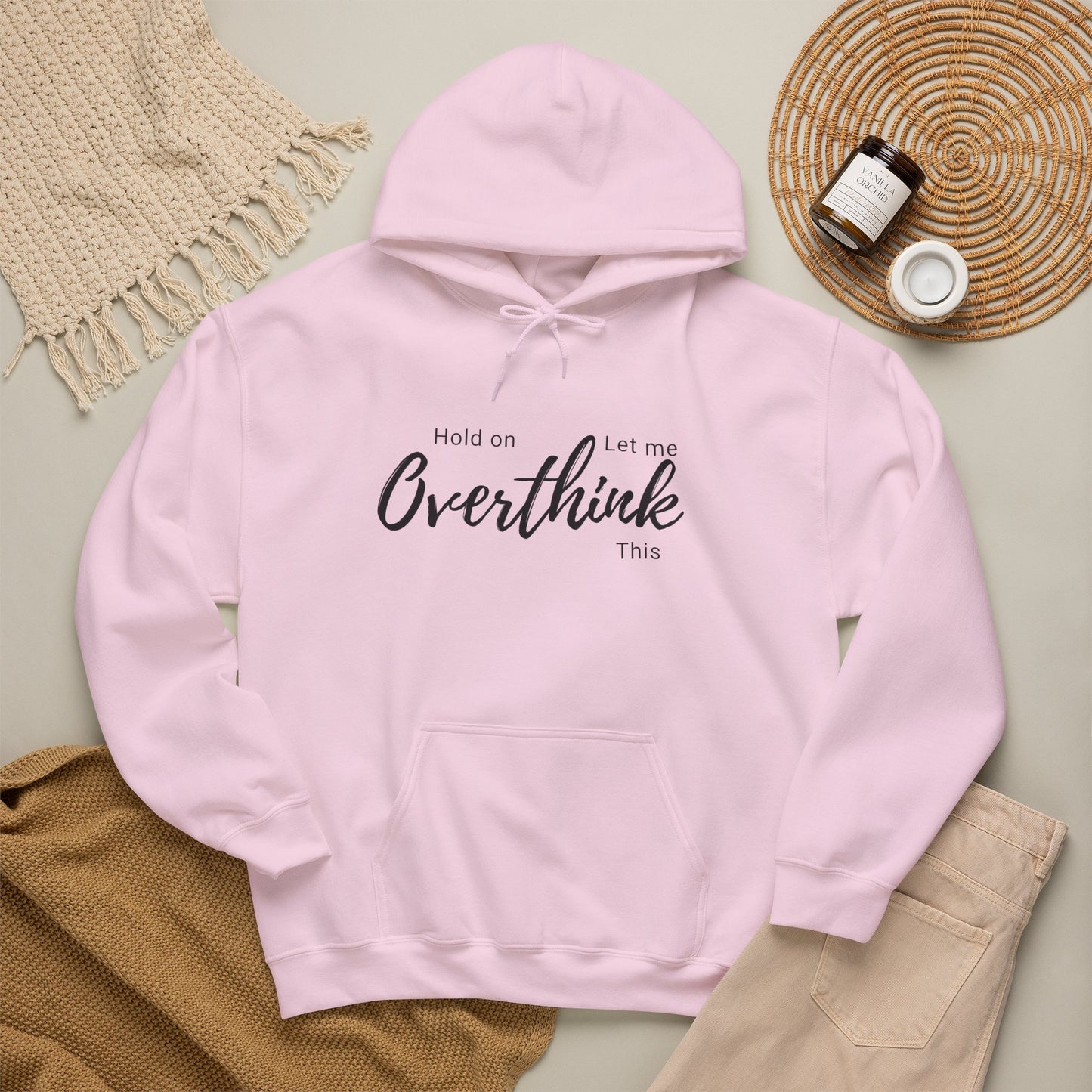 Hold on Let Me Overthink This Hoodie —  Cozy Hooddie