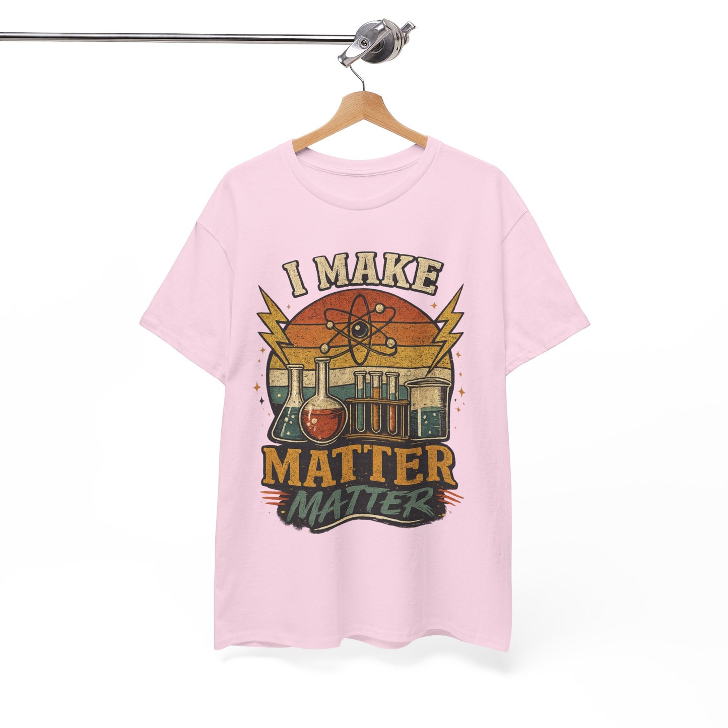 I Make Matter Matter Science T-Shirt
