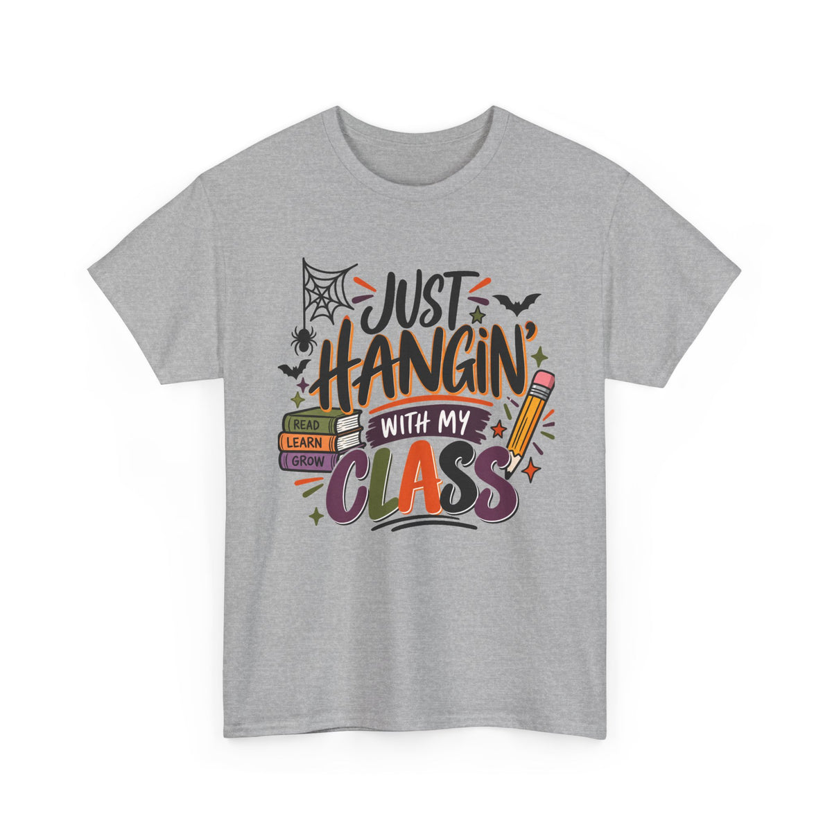 Just Hangin' With My Class T-Shirt