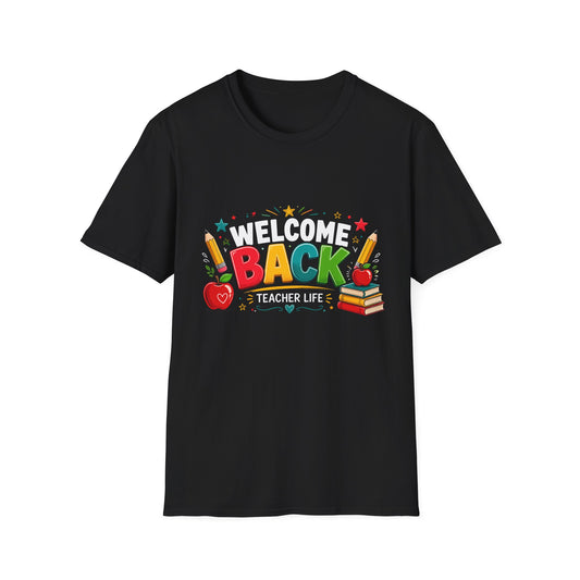 Welcome Back Teacher Life - Unisex Softstyle T-Shirt
